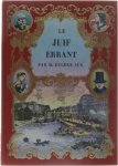 Süe Eugène - Le juif errant: volumes VII, sixième partie à dixième partie