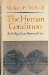 McNeill, William H. - The Human Condition: An ecological and historical view.