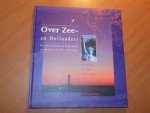 Janssen, Gert; Maas, Cees; Viergever, Frank - Over Zee- en Hollanders. Het succesverhaal van de Nederlanders in West-Michigan