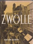 Alma, Hans, Jan Louwen - - Zwolle, stad met karakter.