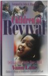 Lane Vann - Children of Revival Letting the Little Ones Lead Children`s Pastor of Brownsville Assembly of God