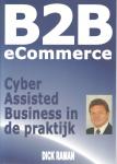 Raman, D.Th.H. - B2B eCommerse cyber assisted business in de praktijk / druk 1