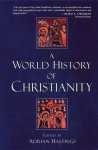 Adrian Hastings (editor) - Hastings, Adrian (Ed.)-A World History of Christianity