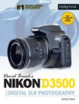 David D. Busch - David Busch's Nikon D3500 Guide to Digital SLR Photography