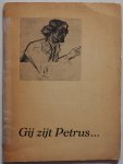 Kloet C C de, ill. Tekening van Toorop Jan - Gij zijt Petrus Paschen 1931 Aangeboden bij de bevestiging tot lidmaat