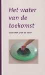 Wiersma, Geeske e.a. - Het water van de toekomst. Gedichten over de doop