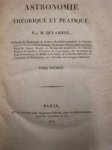 Jean-Baptiste Joseph Delambre 213945 - Astronomie Théorique et Pratique