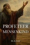 Geuze, Ds. A. - Geuze, Ds. A.-Profeteer, mensenkind (nieuw)