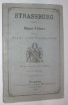Strassburg - Strassburg : neuer Fuhrer durch Stadt und Umgegend.