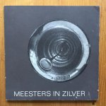 Levie, S.H. - Meesters in Zilver - Werk van Rotterdamse zilversmeden