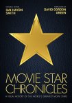 Ian Haydn Smith 226800 - Movie star chronicles A visual history of the world's greatest 320 movie stars