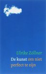 U. Z llner - De kunst om niet perfect te zijn