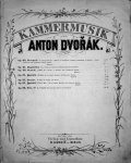 Dvorák, A.: - [Op. 65] Kammermusik von Anton Dvorák. Op. 65. Trio (No. 2, F moll) für Pianoforte, Violine und Violoncell
