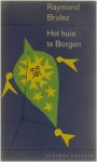 Raymond Brulez - Het huis te Borgen