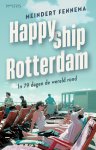 Meindert Fennema - Happy ship Rotterdam In 79 dagen de wereld rond