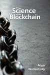 Roger Wattenhofer - The Science of the Blockchain