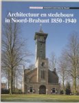 J.C.M. Michels - Architectuur en stedebouw in Noord-Brabant 1850-1940