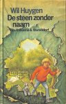 Wil Huygen - De steen zonder naam