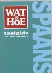 Onbekend, N.v.t. - Wat En Hoe Taalgids Spaans Latijns Amerika