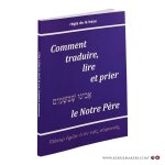 De la Haye, Régis. - Comment traduire, lire et prier le Notre Père. De la Haye, Régis. - Comment traduire, lire et prier le Notre Père.