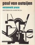 Ostaijen, Paul van - Verzameld proza. Grotesken en ander proza.