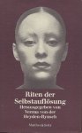 Heyden-Rynsch, Verena von der - Riten der Selbstauflösung