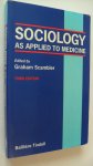 Graham Scambler - Sociology    -  As applied tot Medicine  -