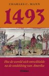 Mann, Charles, C. - 1493 hoe de wereld zich ontwikkelde na de ontdekking van Amerika