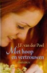 J.F. van der Poel - Met hoop en vertrouwen ( Omnibus )