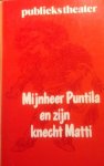 Brecht, Bertolt - Mijnheer Puntila en zijn knecht Matti