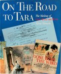 Aljean Harmetz 280971 - On the Road to Tara The Making of Gone With the Wind