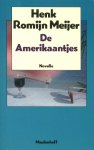 Romijn Meijer, Henk - De Amerikaantjes. Novelle.
