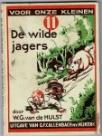 Hulst,W.G.van de - De wilde jagers Hulst,W.G.van de - De wilde jagers