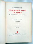 Lowe, Eric - Voorwaarts door de tijden (De geschiedenis van Robin Stewart) (Geautoriseerde vertaling uit het engelsch door S. Vestdijk)