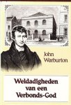 Warburton, John - Weldadigheden van een Verbonds-God.