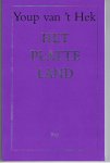 Hek, Youp van 't - Het platte land