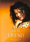 Barros, Tresi / Schuitenmaker, Elise - Wie is Tresi ?