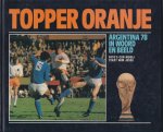 Jesse , Wim - Topper Oranje -Argentina 78 in woord en beeld