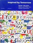 LÜOND, KARL - Inspired by tomorrow. Zurich-125 years. History and Vision of a Global Corporation