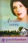 Kingsbury en Gary Smalley, Karen - Als geen ander *nieuw* --- Serie Familie Baxter, deel 4
