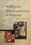 Verhoeven, A.A.A. - Middeleeuws gebruiksaardewerk in Nederland (8ste-13de eeuw)