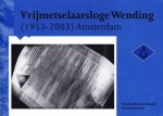 Thomas Herman Bianchi en Kees Kaldenbach - Vrijmetselaarsloge Wending (1953-2003) Amsterdam