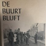  - De Buurt Blijft , 10 jaar bewonersaktie voor behoud en verbetering van de Leeuwarder Transvaalwijk
