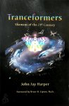 John Jay Harper 303454 - Tranceformers Shamans of the 21st Century