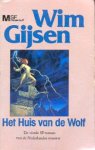 Gijsen, Wim - Het Huis van de Wolf (1e druk)