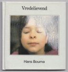 Bouma, Hans - Vredelievend
