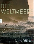 C. Buchet Text und P. Plisson fotografien - Die Weltmeere.