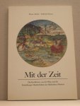 Mittler, Elmar / Werner, Wilfried - Mit der Zeit. Die Kurfürsten von der Pfalz und die Heidelberger Handschriften der Bibliotheca Palatina. Mit [43] Tafeln in Farben.