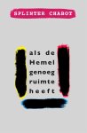 Splinter Chabot - als de Hemel genoeg ruimte heeft