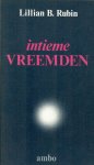 Rubin, Lillian B. - Intieme vreemden